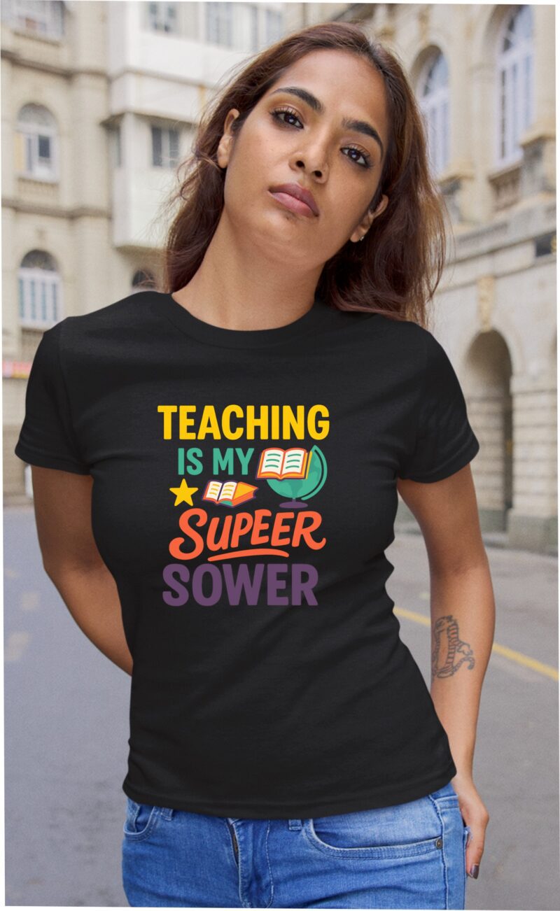Teaching Is My Super Power Cotton Printed Unisex T shirt - Image 12