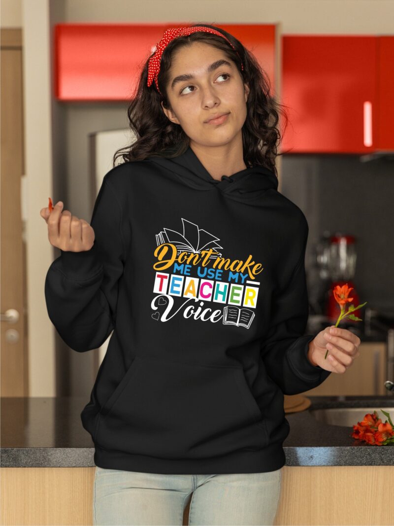 Don't Make Me Use My Teacher Voice Cotton Printed Unisex T shirt - Image 10