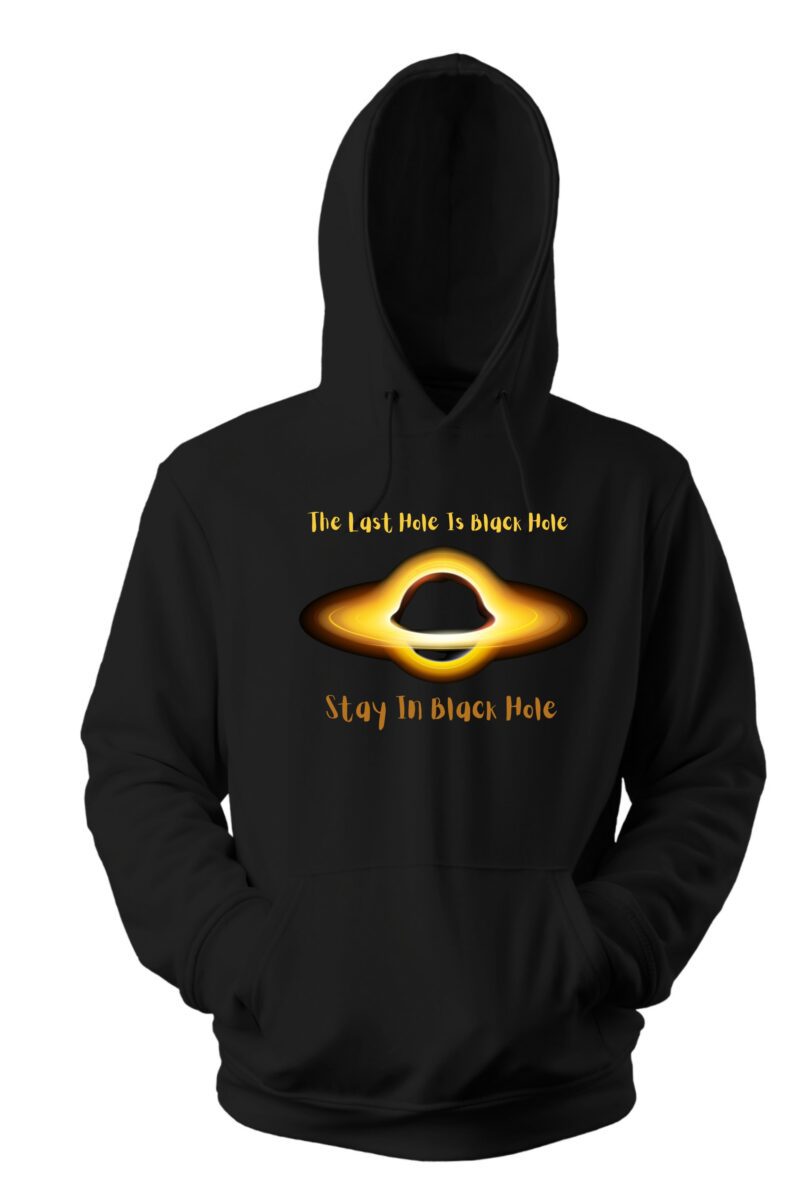 The Last Hole Is Black Hole Stay In Black Hole Physics Cotton Printed Unisex T shirt - Image 9