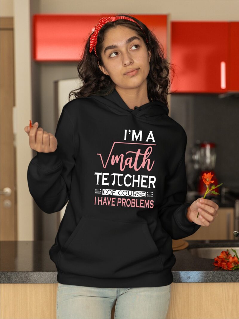 Im A Math Teacher Of Course I have Problems Pie Infinite Cotton Printed Unisex T shirt - Image 12