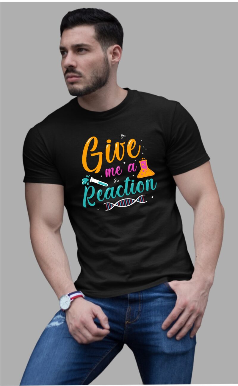 Give Me A Reaction Chemistry Cotton Printed Unisex T shirt - Image 5