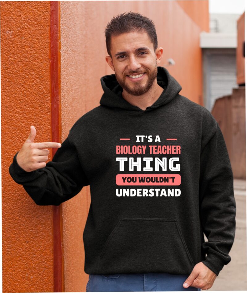 It's A Biology Teacher Thing You Would'nt Understand Cotton Printed Unisex T shirt - Image 10