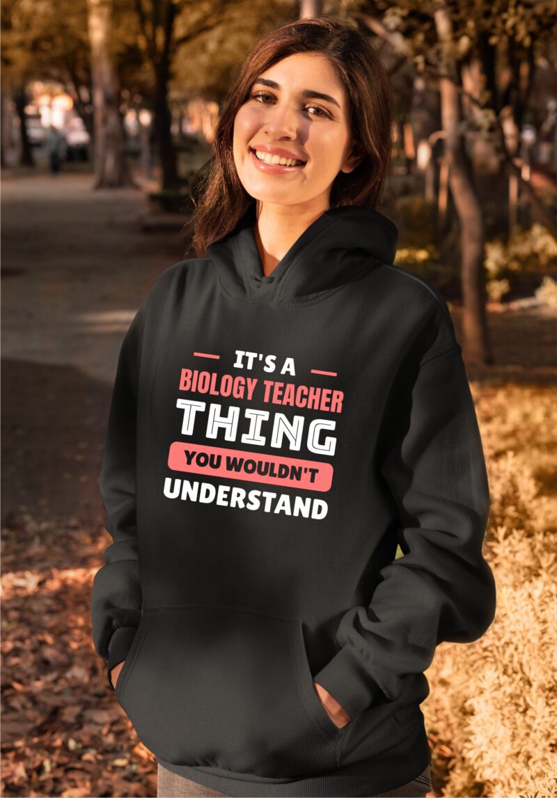 It's A Biology Teacher Thing You Would'nt Understand Cotton Printed Unisex T shirt - Image 12