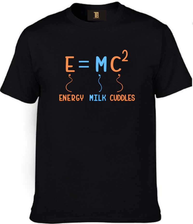 E=mc2 Energy Milk Cuddles Cotton Printed Unisex T shirt