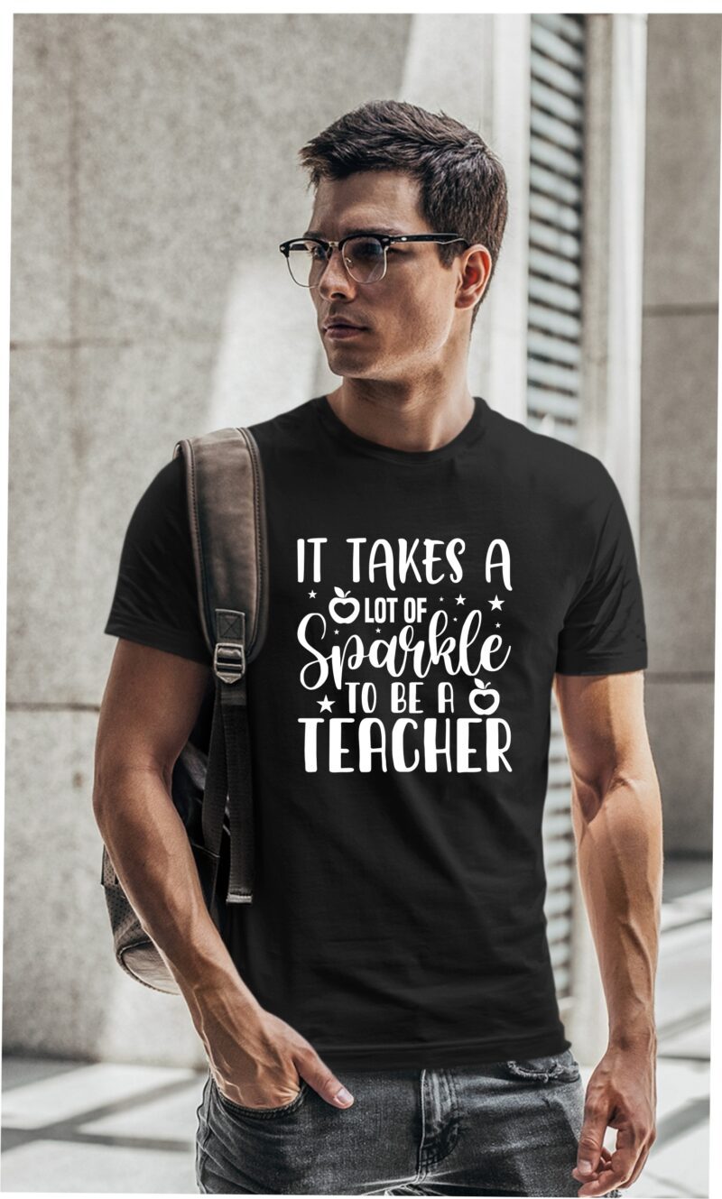 It Takes Lot Of Sparkle To Be A Teacher Cotton Printed Unisex T shirt - Image 2