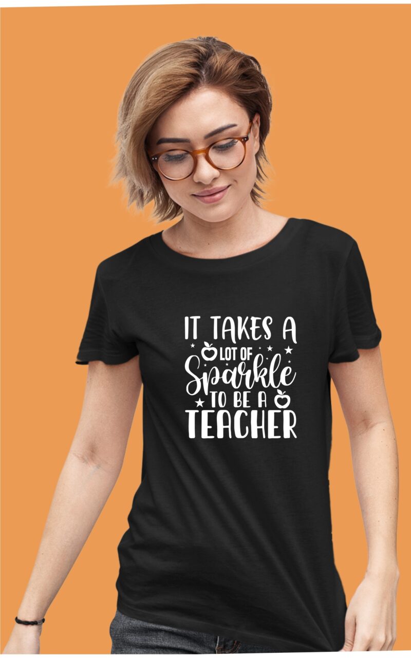 It Takes Lot Of Sparkle To Be A Teacher Cotton Printed Unisex T shirt - Image 4