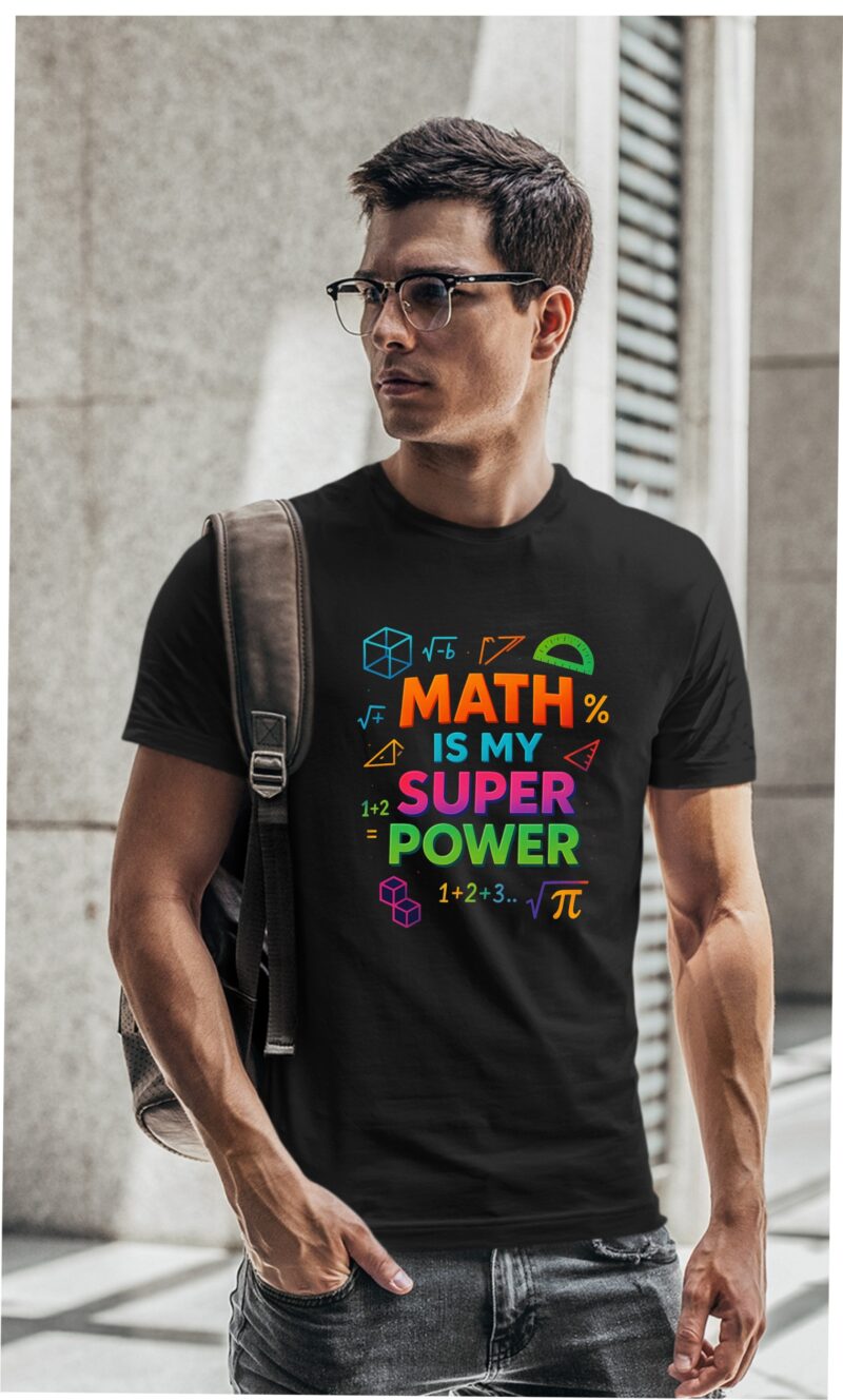 Math Is My Super Power Multi1 Cotton Printed Unisex T shirt - Image 2