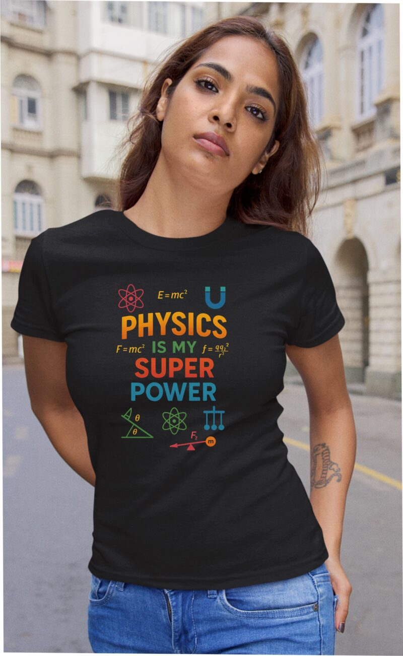 Physics Is My Super Power Multi1 Cotton Printed Unisex T shirt - Image 5