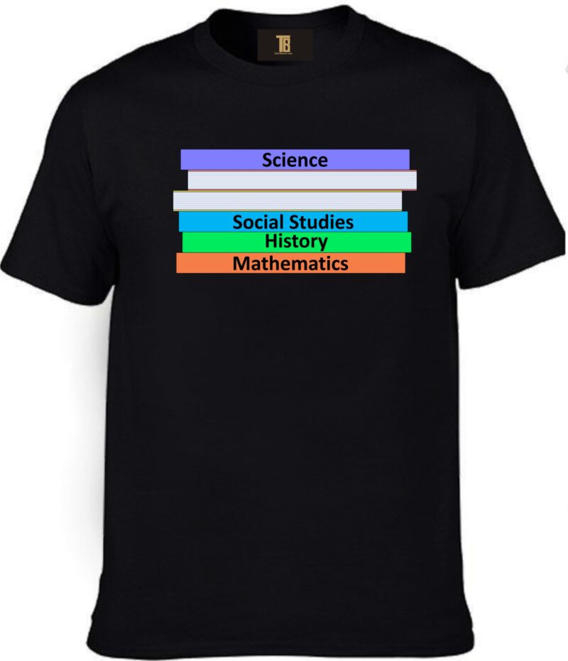 Science Maths Social studies History Books Cotton Printed Unisex T shirt