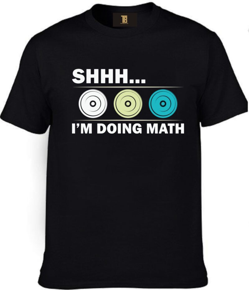 Shhh I'm Doing Math Cotton Printed Unisex T shirt